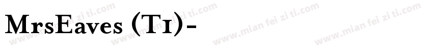 MrsEaves (T1)字体转换